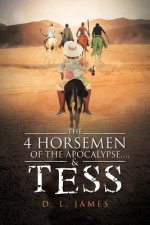 4 Horsemen of the Apocalypse....& Tess