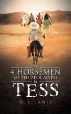 4 Horsemen of the Apocalypse....& Tess