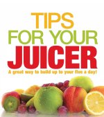 Tips for Your Juicer