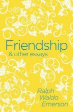 Friendship & Other Essays