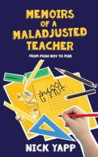 Memoirs of a Maladjusted Teacher