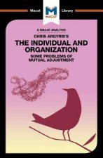 Analysis of Chris Argyris's The Individual and Organization: Some Problems of Mutual Adjustment