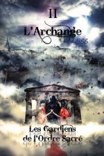Les Gardiens de l'Ordre Sacre - Tome 2