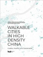 Walkable Cities in High Density China