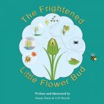 The Frightened Little Flower Bud