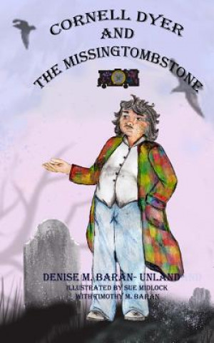 Cornell Dyer and The Missing Tombstone