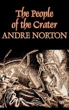 The People of the Crater by Andre Norton, Science Fiction, Fantasy