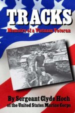 Tracks Memoirs of a Vietnam Veteran
