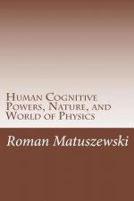 Human Cognitive Powers, Nature, and World of Physics