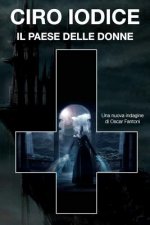 Il paese delle donne: Una nuova indagine di Oscar Fantoni