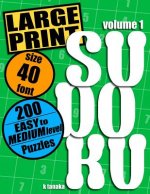 Large Print Sudoku: 200 Easy to Medium Level Puzzles