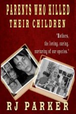 Parents Who Killed Their Children: Filicide (Large Print)