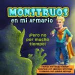 Monstruos en Mi Armario: ?Pero no por mucho tiempo!