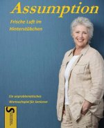 Assumption: Frische Luft im Hinterstübchen
