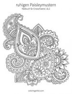 Malbuch mit ruhigen Paisleymustern fur Erwachsene 1 & 2