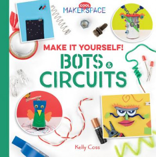 Make It Yourself! Bots & Circu