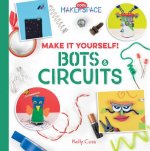 Make It Yourself! Bots & Circu
