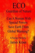 Eco: Can A Woman With Special Powers Save Earth From Global Warming?