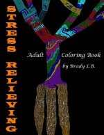 Adult Coloring Book: Stress Relieving