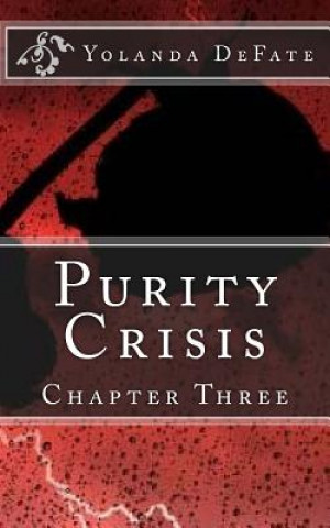 Purity Crisis: Chapter Three