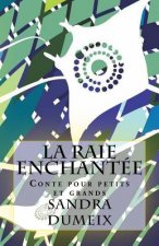 La raie enchantée