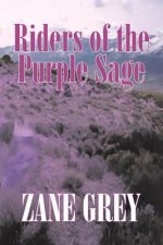 Riders of the Purple Sage by Zane Grey, Fiction, Westerns