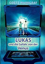 Lukas und die Gefahr von der Venus