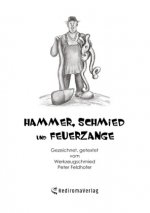Hammer, Schmied und Feuerzange