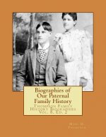 Biographies of Our Paternal Family History: Thompson Family History Biographies Vol. 8, Ed. 2