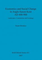 Economics and social change in Anglo-Saxon Kent, AD 400-900