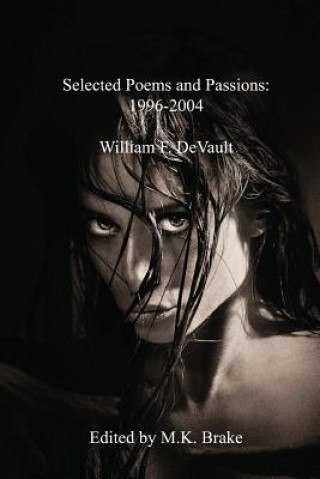 Selected Poems and Passions: 1996-2004