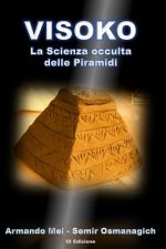 Visoko: La Scienza occulta delle Piramidi