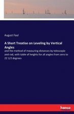 Short Treatise on Leveling by Vertical Angles