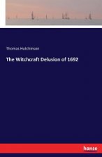 Witchcraft Delusion of 1692
