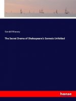 Secret Drama of Shakespeare's Sonnets Unfolded