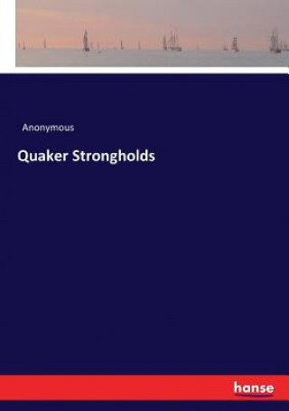 Quaker Strongholds