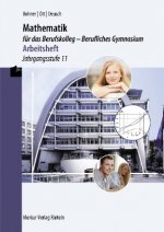 Mathematik für das Berufskolleg - Berufliches Gymnasium - Arbeitsheft