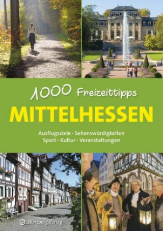 Mittelhessen und hessische Rhön - 1000 Freizeittipps