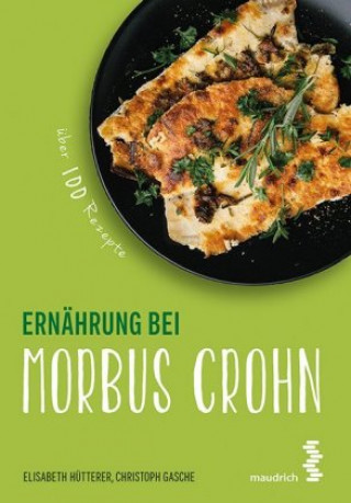 Ernährung bei Morbus Crohn / Ernährungs-Wegweiser Morbus Crohn, 2 Bde.