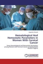 Hematological And Hemostatic Parameters in Women With Cervical Cancer