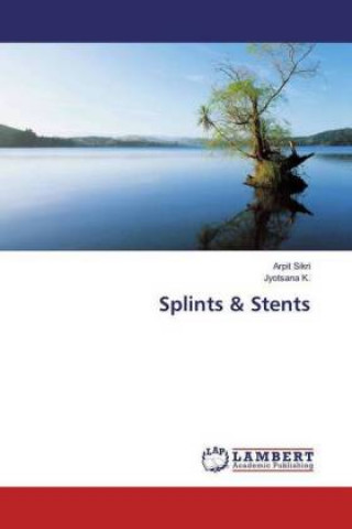 Splints & Stents
