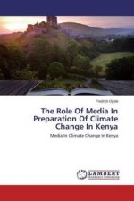 The Role Of Media In Preparation Of Climate Change In Kenya