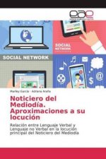 Noticiero del Mediodía. Aproximaciones a su locución