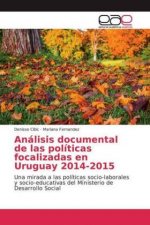 Análisis documental de las políticas focalizadas en Uruguay 2014-2015