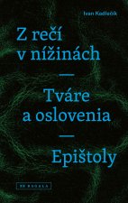 Z rečí v nížinách - Tváre a oslovenia - Epištoly