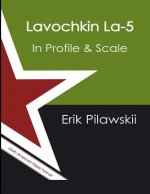 Lavochkin La-5 In Profile & Scale