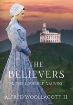 Believers In The Crucible Nauvoo