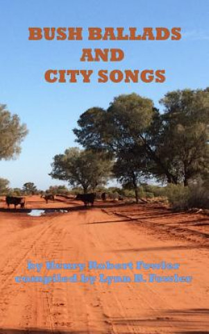 Bush Ballads and City Songs