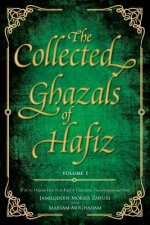 Collected Ghazals of Hafiz - Volume 1