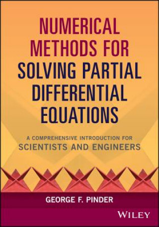 Numerical Methods for Solving Partial Differential  Equations - A Comprehensive Introduction for Scientists and Engineers